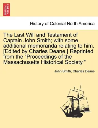 The Last Will and Testament of Captain John Smith
