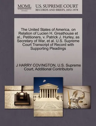 The United States of America, on Relation of Lucien H. Greathouse et al., Petitioners, v. Patrick J. Hurley, as Secretary of War, et al.