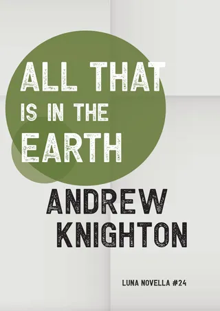 All That Is in the Earth