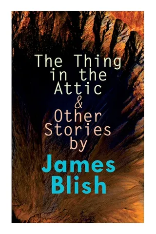 The Thing in the Attic & Other Stories