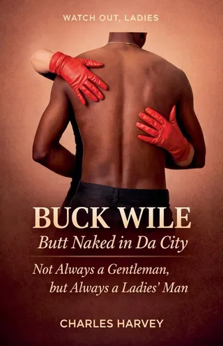 Buck Wile is Butt Naked In Da City