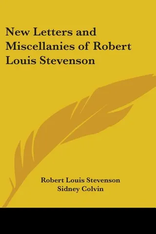 New Letters and Miscellanies of Robert Louis Stevenson
