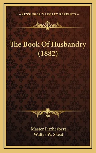 The Book Of Husbandry 1882