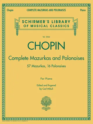 Complete Mazurkas and Polonaises