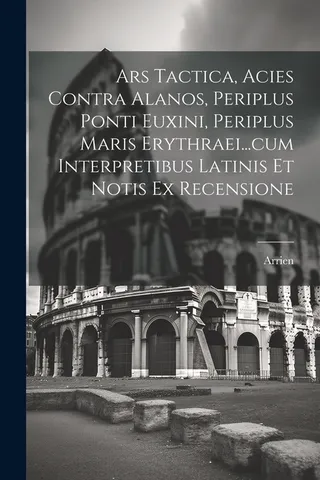 Ars Tactica, Acies Contra Alanos, Periplus Ponti Euxini, Periplus Maris Erythraei