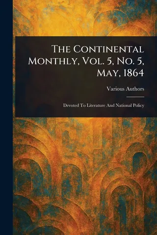 The Continental Monthly, Vol. 5, No. 5, May, 1864