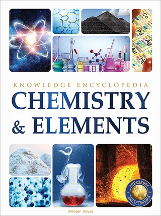 Chemistry & Elements: Science Knowledge Encyclopedia for Children