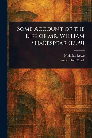 Some Account of the Life of Mr. William Shakespear
