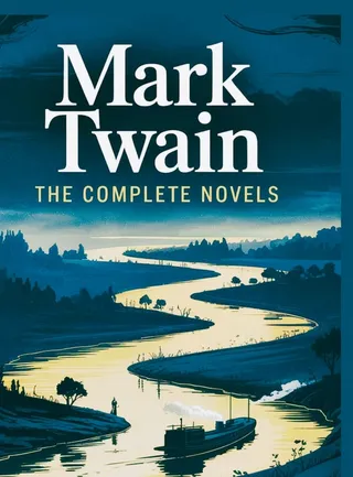 Mark Twain: The Complete Novels