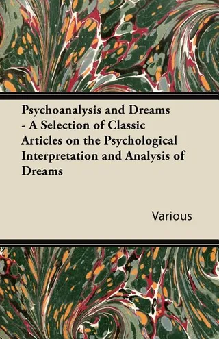 Psychoanalysis and Dreams