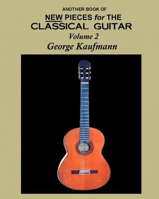 Another Book Of Pieces For The Classical Guitar