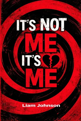 It's Not Me, It's Me