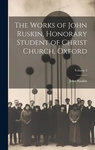 The Works of John Ruskin