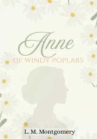 Anne of Windy Poplars