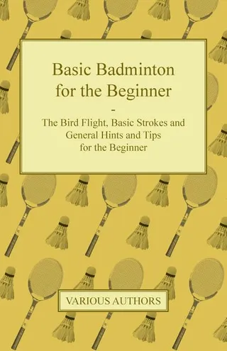 Basic Badminton for the Beginner