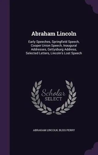 Abraham Lincoln: Early Speeches