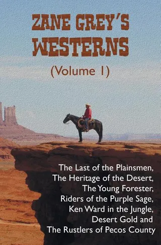 Zane Grey's Westerns (Volume 1)