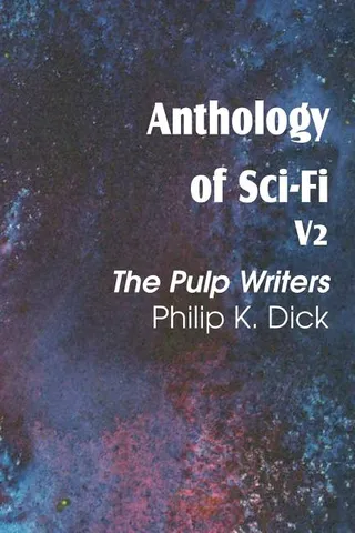 Anthology of Sci Fi V2 the Pulp Writers