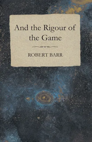 And the Rigour of the Game