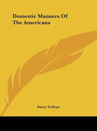 Domestic Manners of the Americans