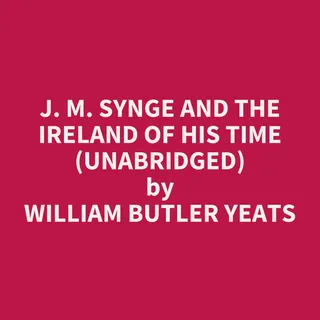 J. M. Synge and the Ireland of His Time