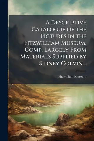 A Descriptive Catalogue of the Pictures in the Fitzwilliam Museum