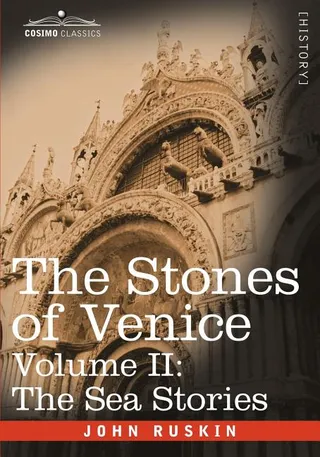 The Stones of Venice - Volume II