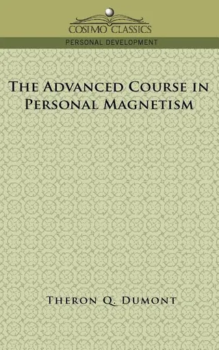 Advanced Course in Personal Magnetism