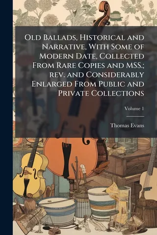 Old Ballads, Historical and Narrative