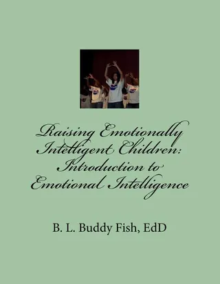 Raising Emotionally Intelligent Children
