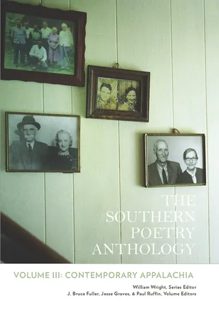 The Southern Poetry Anthology Volume III Contemporary Appalachia