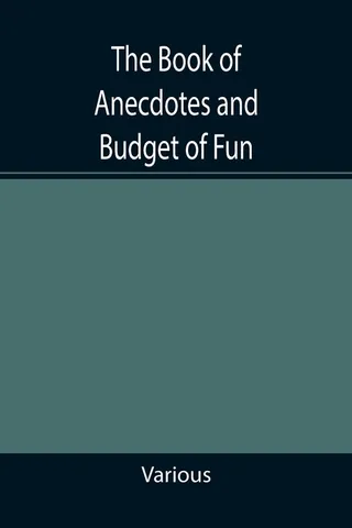 The Book of Anecdotes and Budget of Fun