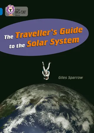 Traveller’s Guide to the Solar System