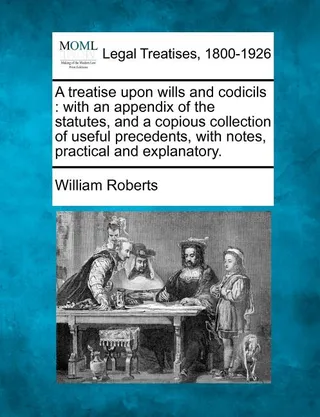 A treatise upon wills and codicils