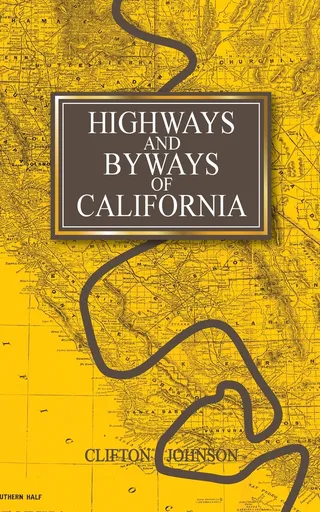 Highways and Byways of California