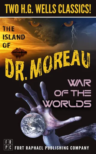The Island of Doctor Moreau and The War of the Worlds