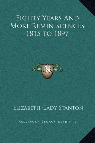 Eighty Years And More Reminiscences 1815 to 1897