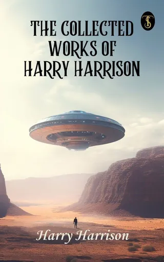 The Collected Works of Harry Harrison