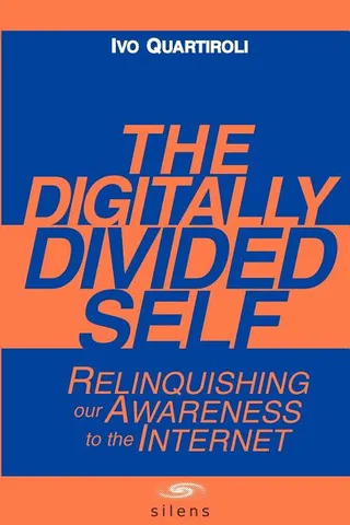 The Digitally Divided Self