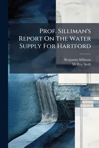Prof. Silliman's Report On The Water Supply For Hartford