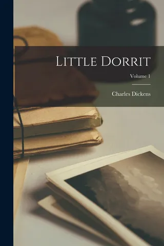 Little Dorrit; Volume 1