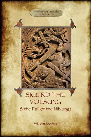 The Story of Sigurd the Volsung and the Fall of the Niblungs
