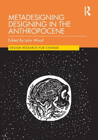 Metadesigning Designing in the Anthropocene