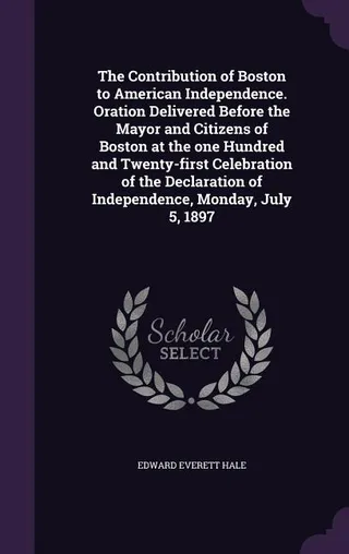 The Contribution of Boston to American Independence