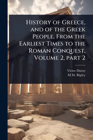History of Greece, and of the Greek People