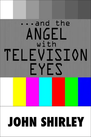 ...And The Angel With Television Eyes