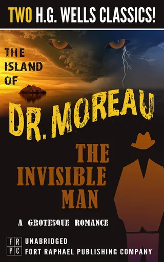 Island of Dr. Moreau and The Invisible Man: A Grotesque Romance