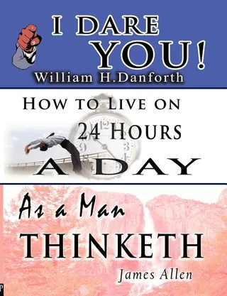 The Wisdom of William H. Danforth, James Allen & Arnold Bennett