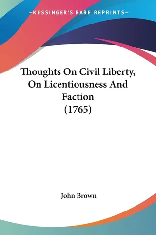 Thoughts On Civil Liberty, On Licentiousness And Faction
