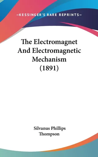 The Electromagnet And Electromagnetic Mechanism